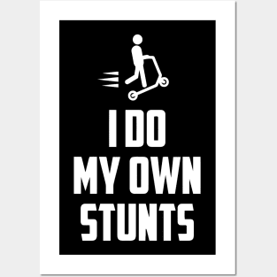 I Do My Own Stunts Posters and Art